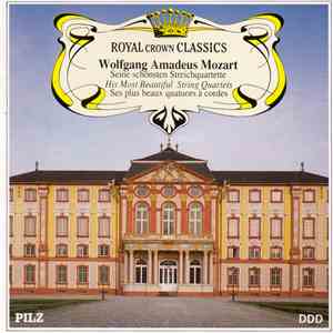 Wolfgang Amadeus Mozart - His Most Beautiful String Quartets