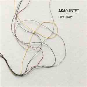 AKA Quintet - Home/Away