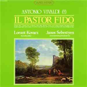 Antonio Vivaldi, Lorant Kovacs, Janos Sebestyen - Il Pastor Fido