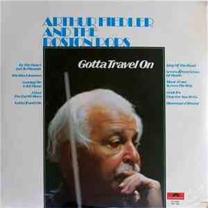 Arthur Fiedler And The Boston Pops - Gotta Travel On