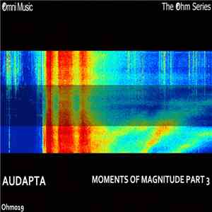 Audapta - The Ohm Series: Moments Of Magnitude Part 3