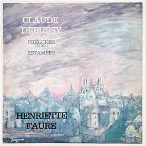Claude Debussy, Henriette Faure - Préludes Livre 1/Estampes