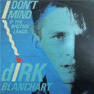 Dirk Blanchart - I Don't Mind (If The Sputnik Lands)