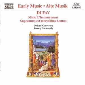 Dufay, Oxford Camerata, Jeremy Summerly - Missa L'Homme Armé (Supremum Est  ...