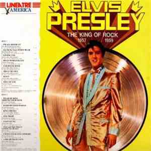 Elvis Presley - Elvis Presley The King Of Rock 1957 / 1959