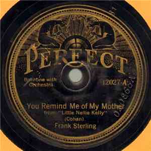 Frank Sterling / Arthur Wilson - You Remind Me Of My Mother / Nellie Kell ...