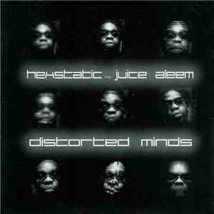 Hexstatic Ft Juice Aleem - Distorted Minds