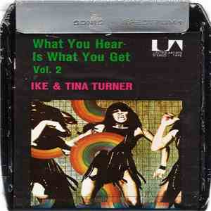 Ike & Tina Turner - What You Hear Is What You Get - Vol. 2