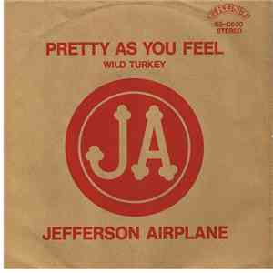Jefferson Airplane - Pretty As You Feel / Wild Turkey