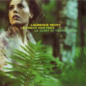 Laurence Revey - Le Creux Des Fées / Le Cliot Di Tsèrafouin