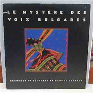 Le Mystère Des Voix Bulgares - Le Mystère Des Voix Bulgares