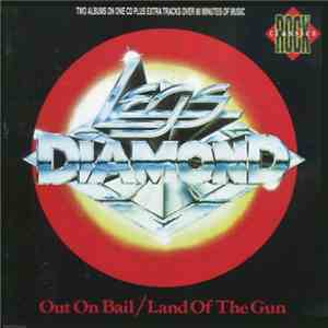 Legs Diamond - Out On Bail/Land Of The Gun