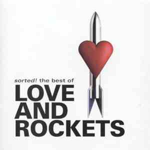 Love And Rockets - Sorted! The Best Of Love And Rockets