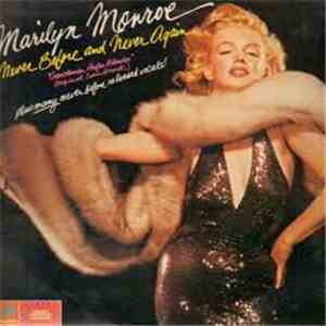 Marilyn Monroe - Never Before And Never Again