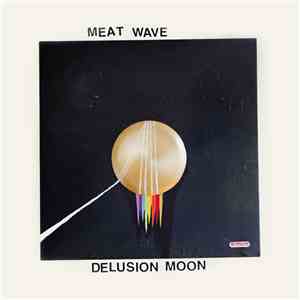 Meat Wave - Delusion Moon