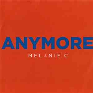 Melanie C - Anymore