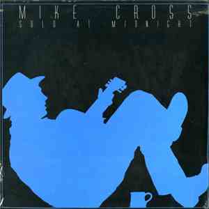 Mike Cross  - Solo At Midnight