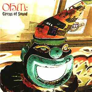 Ohm: - Circus Of Sound