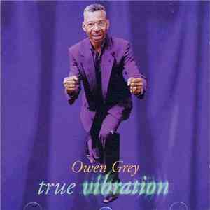 Owen Grey - True Vibration