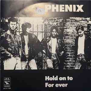 Phenix - Hold On To