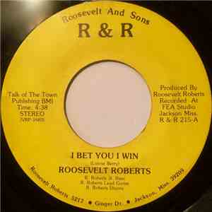 Roosevelt Roberts - I Bet You I Win / Hooked On Your Love