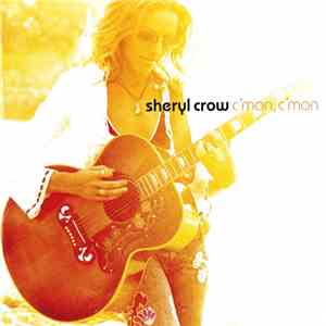 Sheryl Crow - C'mon, C'mon