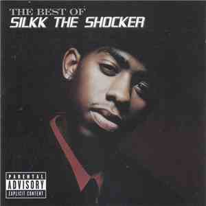 Silkk The Shocker - The Best Of