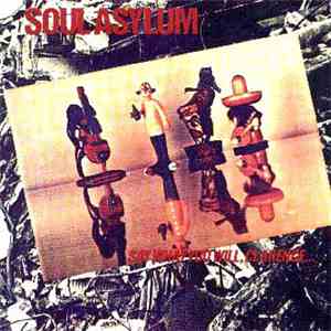 Soul Asylum  - Say What You Will, Clarence... Karl Sold The Truck