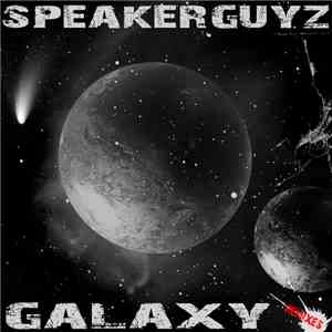 Speakerguyz - Galaxy (Remixes)