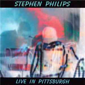 Stephen Philips - Live In Pittsburgh