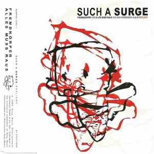 Such A Surge - Fremdkörper / Alles Muss Raus