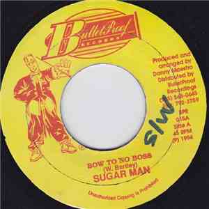 Sugar Man - Bow To No Boss