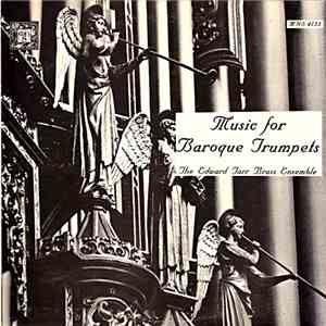 The Edward Tarr Brass Ensemble - Music For Baroque Trumpets