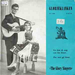 The Glory Singers  - Ga Dan De Weg Van Het Kruis / Doe Wat Gij Kunt