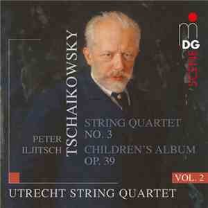 Utrecht String Quartet - Tschaikowsky: String Quartets Vol. 2