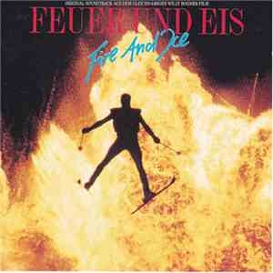 Various - Fire And Ice (Original Soundtrack Aus Dem Gleichnamigen Willy Bogner-Film)