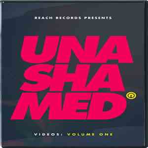 Various - Reach Records Presents Unashamed Videos // Volume One