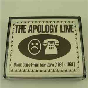 Various - The Apology Line - Uncut Gems From The Year Zero [1980 - 1981]
