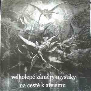 Velkolepé Záměry Mystiky - Na Cestě K Ateismu