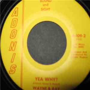 Wayne & Ray - I've Got Your Love On My Mind / Yea Why?