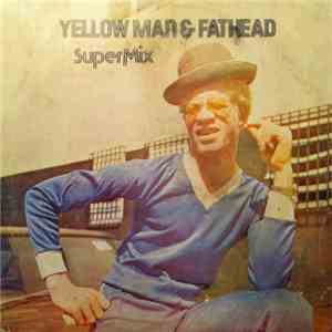 Yellow Man & Fathead - Super Mix