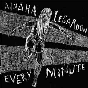 Ainara LeGardon - Every Minute