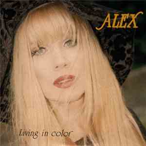 Alex - Living In Color