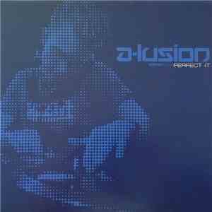 A-Lusion - Perfect It