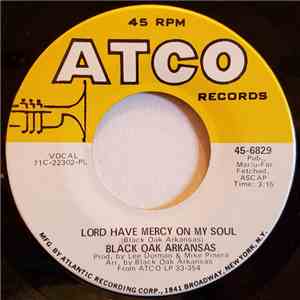 Black Oak Arkansas - Lord Have Mercy On My Soul / Uncle Lijiah