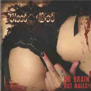 Blood God - No Brain. But Balls!