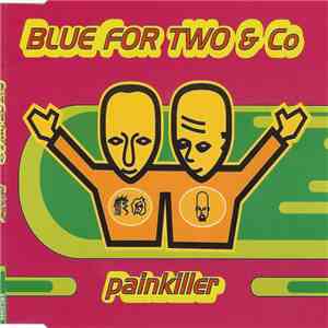 Blue For Two & Co - Painkiller