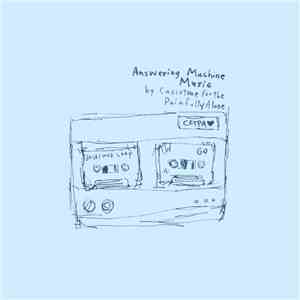 Casiotone For The Painfully Alone - Answering Machine Music