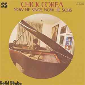 Chick Corea - Now He Sings, Now He Sobs