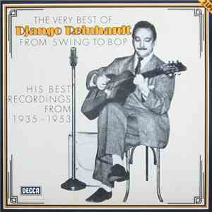 Django Reinhardt - The Very Best Of - From Swing To Bop (His Best Recording ...
